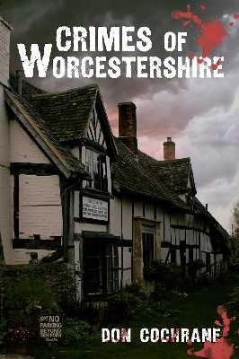 Crimes of Worcestershire by Don Cochrane