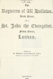 View Free PDF The Registers of All Hallows, Bread Street, and of St. John the Evangelist, Friday Street, London