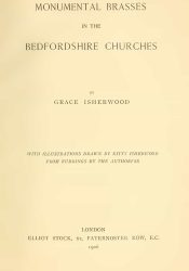 View Free PDF Monumental brasses in the Bedfordshire Churches. Grace Isherwood 1906