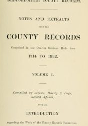 View Free PDF Bedfordshire County Records Notes and Extracts from the County Records comprised in the Quarter Sessions Rolls from 1714 to 1832 v1