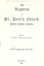 View Free PDF The Registers of St. Paul's church, Convent Garden, London v2 Christenings 1752-1837