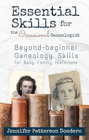 View Book Details* Essential Skills for The Occasional Genealogist: Beyond-beginner Genealogy Skills for Busy Family Historians