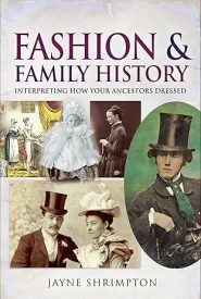 View Book Details* Fashion & Family History: Interpreting How Your Ancestors Dressed