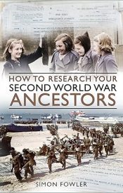View Book Details* How to Research your Second World War Ancestors