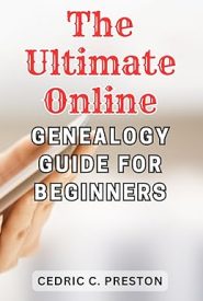 View Book Details* The Ultimate Online Genealogy Guide for Beginners