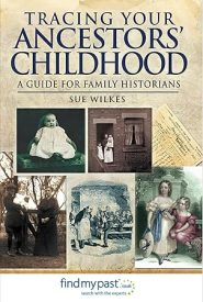 View Book Details* Tracing Your Ancestors Childhood: A Guide for Family Historians