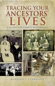View Book Details* Tracing Your Ancestors' Lives: A Guide to Social History for Family Historians