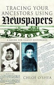 View Book Details* Tracing Your Ancestors Using Newspapers
