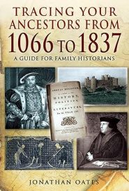 View Book Details* Tracing Your Ancestors from 1066 to 1837: A Guide for Family Historians