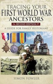 View Book Details* Tracing Your First World War Ancestors: A Guide for Family Historians Second Edition