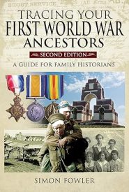 View Book Details* Tracing Your First World War Ancestors: A Guide for Family Historians Second Edition