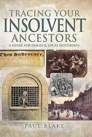 View Book Details* Tracing Your Insolvent Ancestors: A Guide for Family Historians