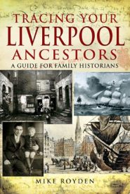 View Book Details* Tracing Your Liverpool Ancestors: A Guide for Family Historians