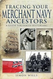 View Book Details* Tracing Your Merchant Navy Ancestors: A Guide for Family Historians