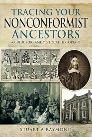 View Book Details* Tracing Your Nonconformist Ancestors: A Guide for Family & Local Historians