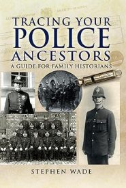 View Book Details* Tracing Your Police Ancestors: A Guide for Family Historians