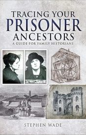 View Book Details* Tracing Your Prisoner Ancestors: A Guide for Family Historians