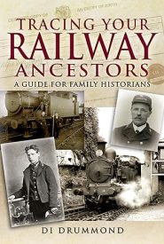 View Book Details* Tracing Your Railway Ancestors: A Guide for Family Historians