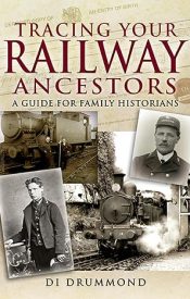 View Book Details* Tracing Your Railway Ancestors: A Guide for Family Historians