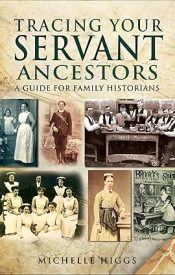 View Book Details* Tracing Your Servant Ancestors: A Guide for Family Historians