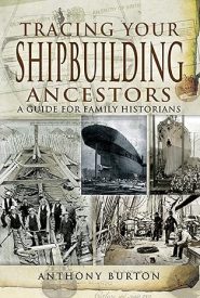 View Book Details* Tracing Your Shipbuilding Ancestors: A Guide For Family Historians