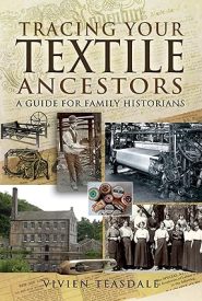 View Book Details* Tracing Your Textile Ancestors: A Guide for Family Historians