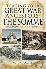 View Book Details* Tracing your Great War Ancestors The Somme
