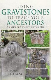 View Book Details* Using Gravestones to Trace Your Ancestors