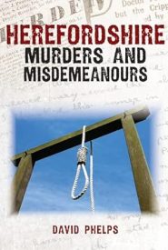 View Book Details* Herefordshire Murders and Misdemeanours