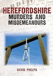 View Book Details* Herefordshire Murders and Misdemeanours