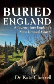 View Book Details* Memorials to the Dead A Journey into England’s Most Unusual Graves