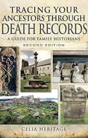View Book Details* Tracing Your Ancestors through Death Records: A Guide for Family Historians Second Edition