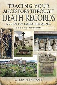 View Book Details* Tracing Your Ancestors through Death Records: A Guide for Family Historians Second Edition
