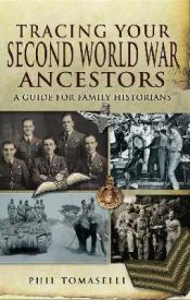 View Book Details* Tracing Your Second World War Ancestors: A Guide for Family Historians (Tracing Your Ancestors)