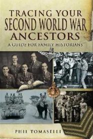View Book Details* Tracing Your Second World War Ancestors: A Guide for Family Historians (Tracing Your Ancestors)