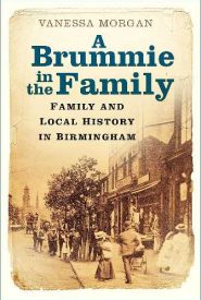 View Book Details* A Brummie in the Family Family and Local History in Birmingham