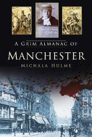 View Book Details* A Grim Almanac of Manchester (Grim Almanacs)