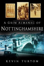 View Book Details* A Grim Almanac of Nottinghamshire