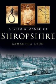 View Book Details* A Grim Almanac of Shropshire (Grim Almanacs)