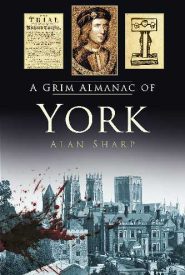 View Book Details* A Grim Almanac of York (Grim Almanacs)