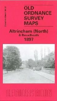 View Map Details* Altrincham (North) & Broadheath 1897 Cheshire Sheet 18.02