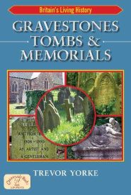 View Book Details* Gravestones, Tombs & Memorials (Britain's Living History)
