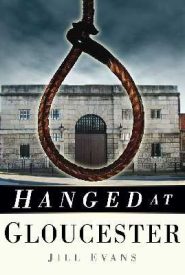 View Book Details* Hanged at Gloucester by Jill Evans