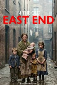 View Book Details* In the Old East End Memoirs of an East End Detective
