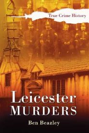 View Book Details* Leicester Murders (True Crime History)