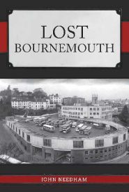 View Book Details* Lost Bournemouth by John Needham