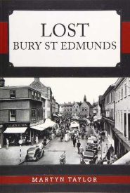 View Book Details* Lost Bury St Edmunds by Martyn Taylor