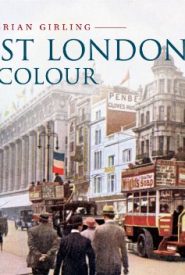 View Book Details* Lost London in Colour by Brian Girling
