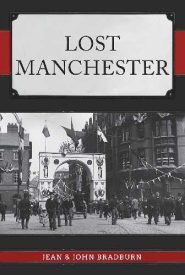 View Book Details* Lost Manchester by Jean Bradburn, John Bradburn