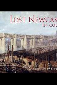 View Book Details* Lost Newcastle in Colour by Ken Hutchinson